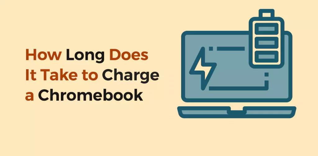 How Long Does It Take to Charge a Chromebook