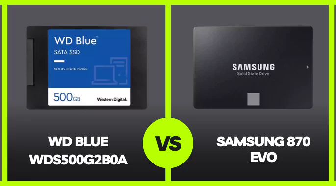 WD Blue SSD vs Samsung 870 Evo: Which is better for you?