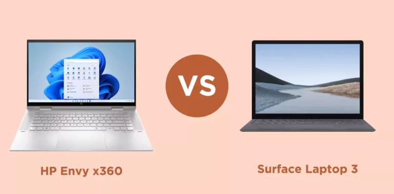 HP Envy x360 vs Surface Laptop 3: What’s the Difference?