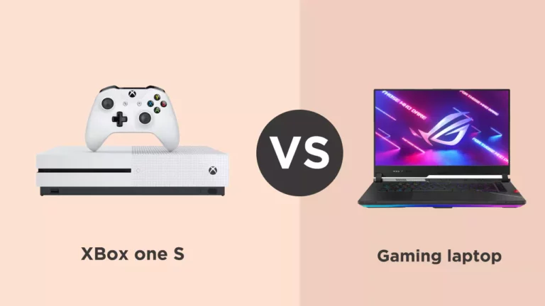 Xbox One S VS Gaming laptop: Comparison [Which one is Better]