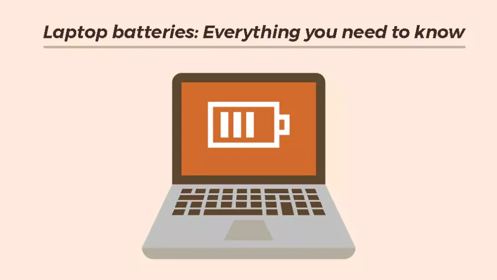 Laptop batteries: Everything you need to know