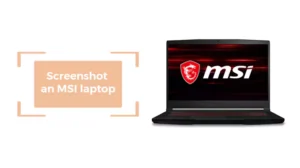 How to screenshot an MSI laptop