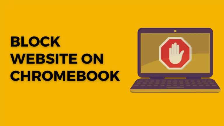 How to Block Website on Chromebook: A Step-by-Step Guide
